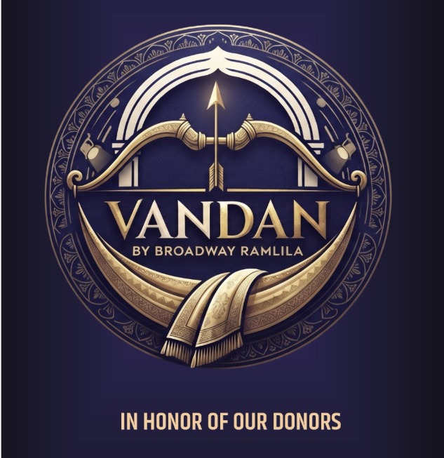 Vandan — by Broadway Ramlila — in honour of our donors